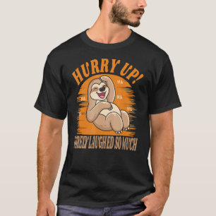 Beeilt euch selten so viel Niedliches Faultier T-Shirt
