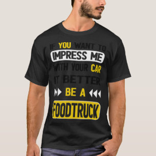 Beeindrucke mich mit deinem Auto, wenn es ein süße T-Shirt