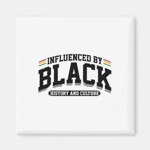 Beeinflusst durch schwarze Geschichte und Kultur A Magnet