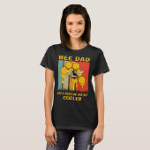 Beekeeper Bee Dad Honey Like A Regular Dad But Coo T-Shirt (Vorne ganz)