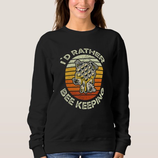 Beekeeping Beekeeper Honey Bees 1 Sweatshirt (Vorderseite)