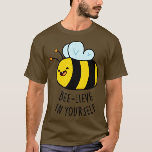 Beelieve in Ihrem selbst Niedlichen Funny Bee Pub T-Shirt