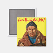 Beende den Job! Magnet (Vorderseite/Rückseite)