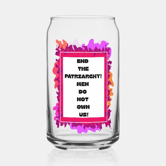 Beende die Pachriarchie! Dosenglas (Rückseite)
