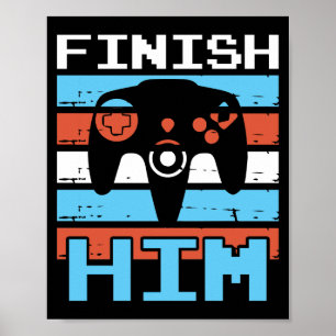Beende ihn Gaming Poster