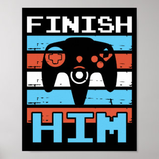 Beende ihn Gaming Poster
