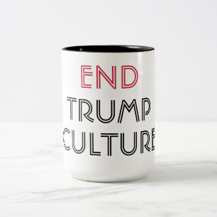Beende Trump-Kultur Inspirierende Botschaft Zweifarbige Tasse