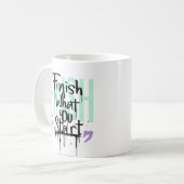 Beende was du beginnst Graffiti-Motivation Kaffeetasse (Vorderseite Links)