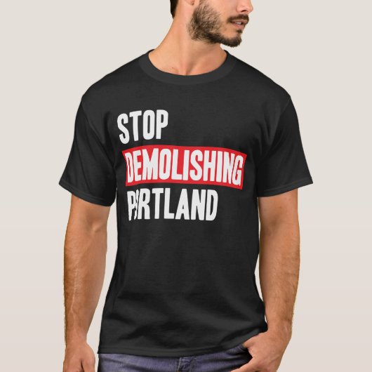 Beenden der Zerstörung von Portland T-Shirt (Vorderseite)