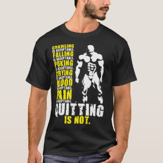 Beenden ist nicht akzeptabel - Workout Motivierend T-Shirt