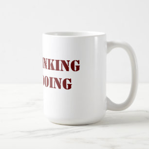 Beenden Sie das Denken, beginnen Sie mit der Tasse