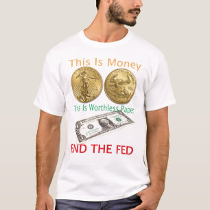 Beenden Sie das GEFÜTTERTE Gold ist Geld T-Shirt