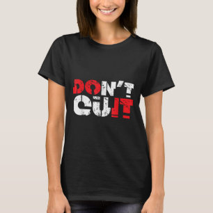 Beenden Sie das Motivierend Zitat Inspirational Me T-Shirt