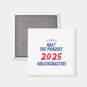 Beenden Sie das Projekt 2025 Rollercoaster ! Trump Magnet (Vorderseite/Rückseite)