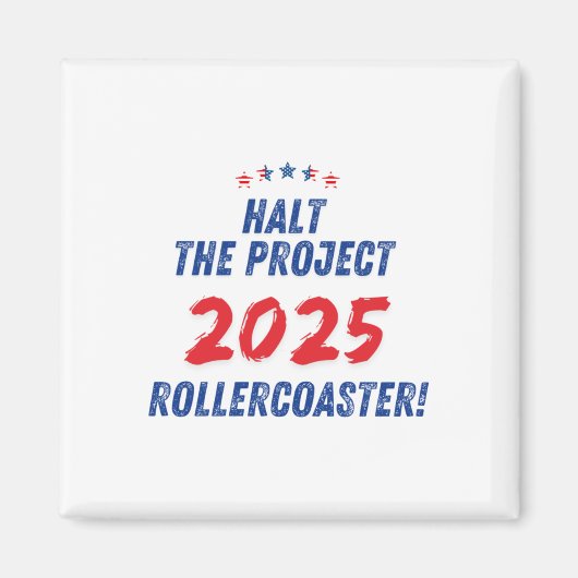 Beenden Sie das Projekt 2025 Rollercoaster ! Trump Magnet (Vorne)