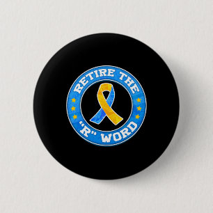Beenden Sie das R Word Down Syndrome Awareness Spe Button