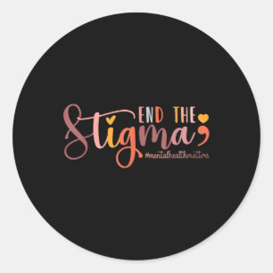 Beenden Sie das Stigma Mental Health S Awareness S Runder Aufkleber