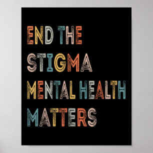 Beenden Sie das Stigma Mental Health S Mental Heal Poster