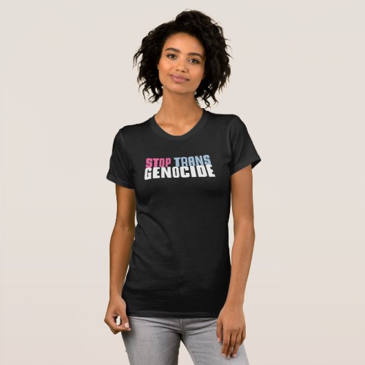 Beenden Sie den Genozid der Trans. T-Shirt (Vorne ganz)