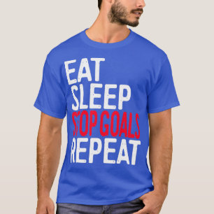 Beenden Sie den Schlaf-Stopp-Goals wiederholen T-Shirt