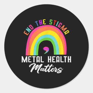 Beenden Sie den Stigma Mental Health S Awareness R Runder Aufkleber