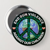 Beenden Sie die Gewalt von Waffen gegen unsere Kin Button (Vorne & Hinten)