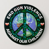 Beenden Sie die Gewalt von Waffen gegen unsere Kin Button (Vorderseite)