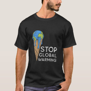 Beenden Sie die globale Erwärmung, die Erde zu sch T-Shirt