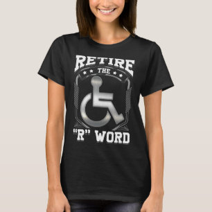 Beenden Sie die Mit Behinderung Behinderung des R- T-Shirt