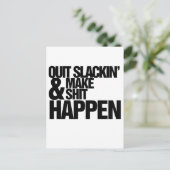 Beenden Sie die Motivierend Parodie von Slackin Postkarte (Stehend Vorderseite)