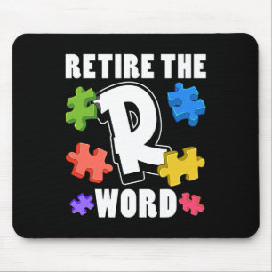 Beenden Sie die R Word Autismus Awareness Special Mousepad