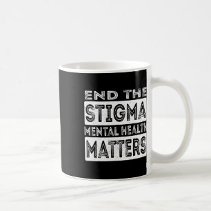 Beenden Sie die Stigma psychische Gesundheitsprobl Kaffeetasse