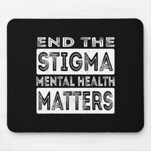 Beenden Sie die Stigma psychische Gesundheitsprobl Mousepad (Vorne)