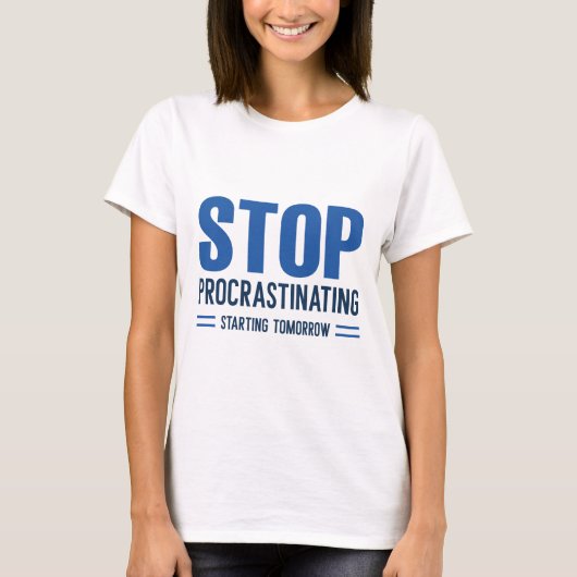 Beenden Sie die Verzögerung von morgen T-Shirt (Vorderseite)