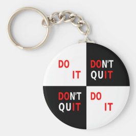 Beenden Sie es nicht Schwarz-weiß, inspirier motiv Schlüsselanhänger