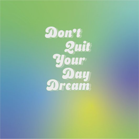 Beenden Sie Ihren Traum nicht Aufkleber (Vorderseite)