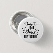 Beenden Sie Ihren Traum nicht Button (Vorne & Hinten)