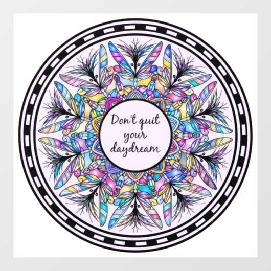 Beenden Sie Ihren Traum nicht Fensteraufkleber (Blatt)