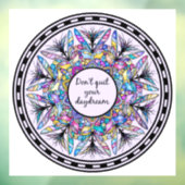 Beenden Sie Ihren Traum nicht Fensteraufkleber (Blatt 3)