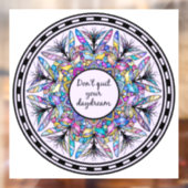 Beenden Sie Ihren Traum nicht Fensteraufkleber (Blatt 2)