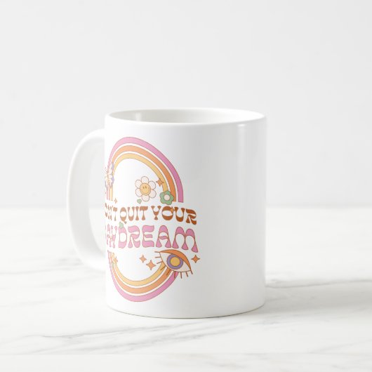 Beenden Sie Ihren Traum nicht Kaffeetasse (Vorderseite Links)