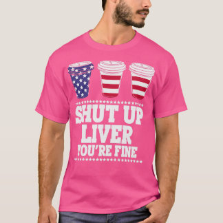 Beenden Sie Liver youx27re fine 2 T-Shirt