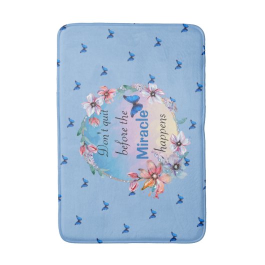 Beenden Sie nicht, bevor das Wunder passiert | Bla Badematte (Vorderseite Vertikal)