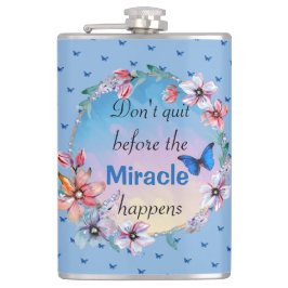 Beenden Sie nicht, bevor das Wunder passiert | Bla Flachmann