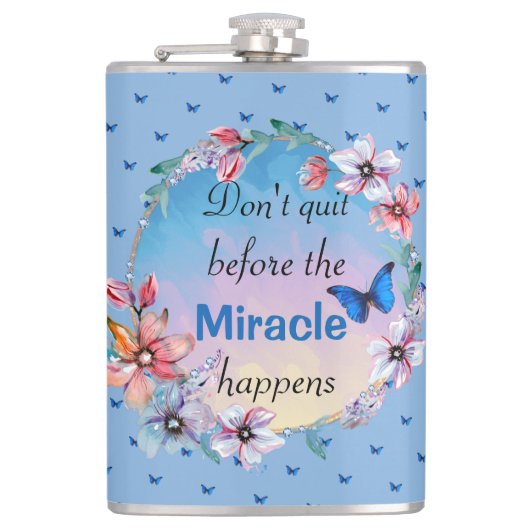 Beenden Sie nicht, bevor das Wunder passiert | Bla Flachmann (Vorderseite)