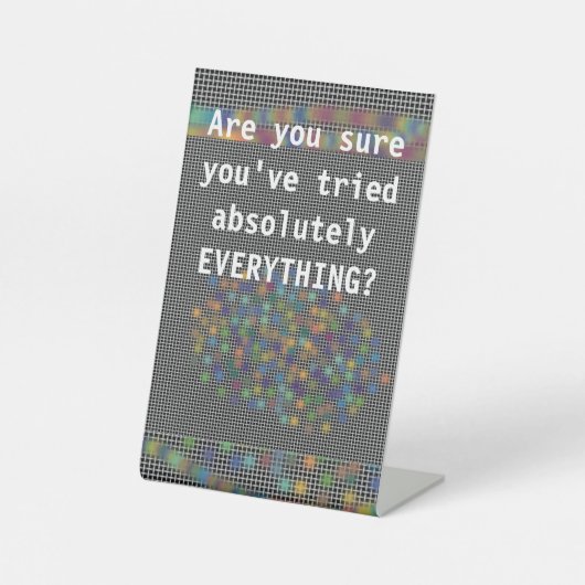 Beenden Sie nicht den Behalt, ein ermutigendes Zit Sockelschild (Vorderseite)