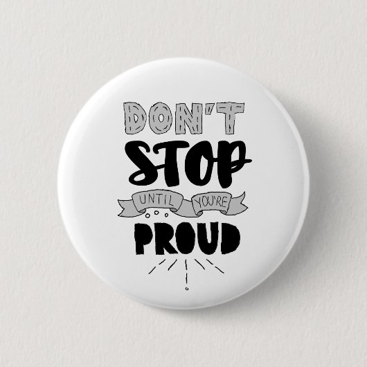 Beenden Sie nicht den Erfolg eines Zitats, das Sie Button (Vorderseite)