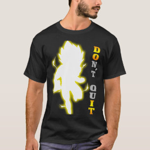 Beenden Sie nicht Motivierend Zitat, Fitness & Fit T-Shirt