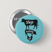 Beenden Sie unser Essen - Abzeichen für Vegane Tie Button (Vorne & Hinten)