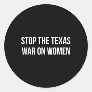 Beendigung des Texas-Krieges gegen Frauen - Runder Aufkleber